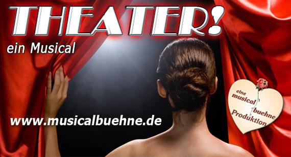 Das Werbeplakat für die musicalbuehne-Produktion 'Theater!' 2013/2014